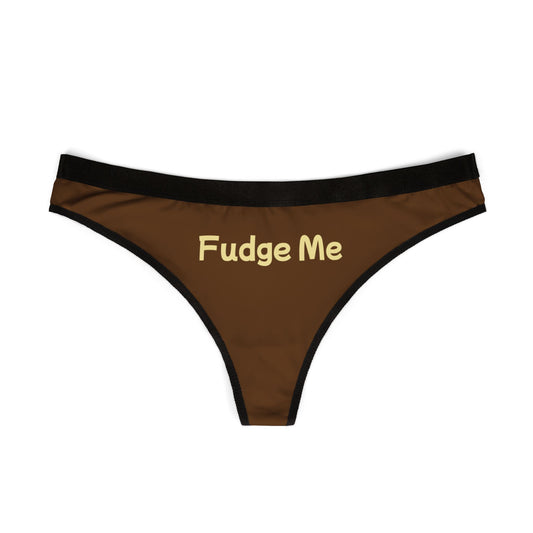 Fudge Me Thong