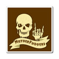 Mother Fudgers Magnet